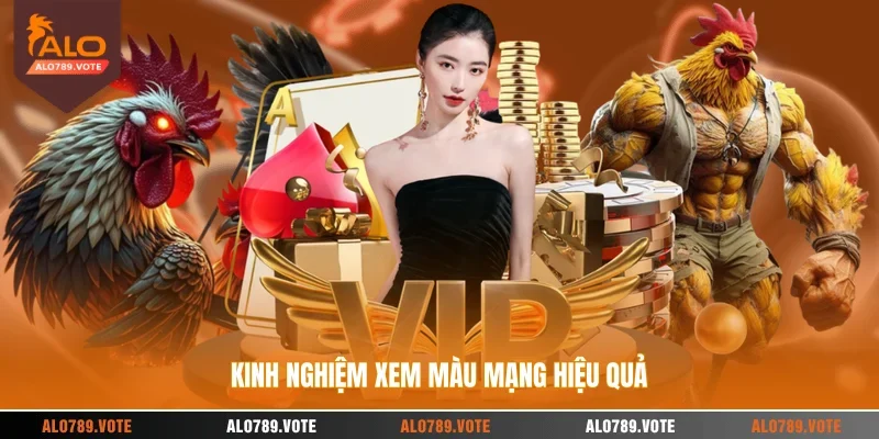 Kinh nghiệm xem màu mạng hiệu quả